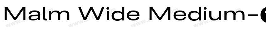 Malm Wide Medium字体转换 Malm Wide Medium字体转换